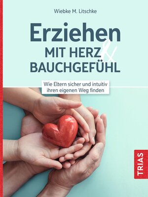 cover image of Erziehen mit Herz & Bauchgefühl